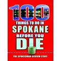 100 Things to Do in Spokane Before You Die - Th...