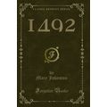 1492 (Classic Reprint)