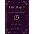 The Rajah: Or the Great Presidential Sporting E...