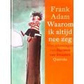 Waarom Ik Altijd Nee Zeg