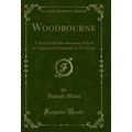Woodbourne: A Novel of the Revolutionary Period...