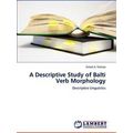 A Descriptive Study of Balti Verb Morphology