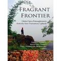 Fragrant Frontier: Global Spice Entanglements From The Sino-Vietnamese Uplands