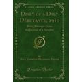 Diary of a Daly Débutante, 1910: Being Passages...
