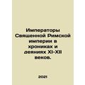 Emperors of the Holy Roman Empire in the Chroni...