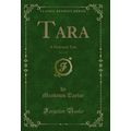 Tara, Vol. 1 of 3: A Mahratta Tale (Classic Rep...