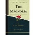 The Magnolia (Classic Reprint)