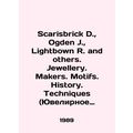 Scarisbrick D., Ogden J., Lightbow R. and others. Jewellery. Makers. Motifs. His