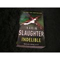 Indelible by Karen Slaughter