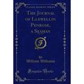 The Journal of Llewellin Penrose, a Seaman, Vol...