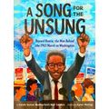 A Song for the Unsung: Bayard Rustin, the Man B...