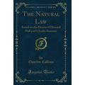 The Natural Law: Based on the Drama of Howard H...