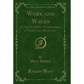 Work and Wages: Or Life in Service; A Continuat...