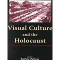 Visual Culture The Holocaust
