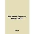 Bulletin of Europe. June 1907. In Russian /Vest...