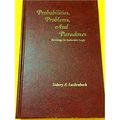 Probabilities, Problems, And Paradoxes: Readings In Inductive Logic