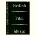 British Film Music With Plates by John Huntley; Muir Mathieson