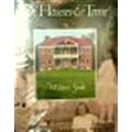 Of Houses Time - Personal Histories of America's National Trust Properties by Wi