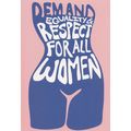Demand Womens Equality Respect Human Rights Cam...