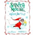 A Santa Mouse Book Santa Mouse, Where Are You