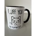 MUG-TASTIC FLUFF YOU CAT MUG