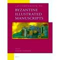 A Companion to Byzantine Illustrated Manuscripts