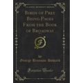Birds of Prey Being Pages From the Book of Broa...