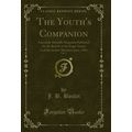 The Youth's Companion, Vol. 4 (Classic Reprint)