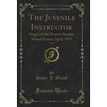The Juvenile Instructor, Vol. 58: Organ of the ...