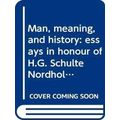 Man, Meaning and History