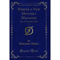 Harpers New Monthly Magazine, Vol. 3: June to ...
