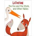 La Fontaine-The Fox And The Stork, And Other Fables