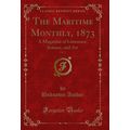 The Maritime Monthly, 1873, Vol. 1: A Magazine ...