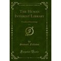 The Human Interest Library, Vol. 1: Visualized ...