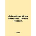 Achmatowa Anna Akhmatova. Poesie Poetry.