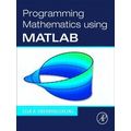 Programming Mathematics Using Matlab
