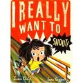 I Really Want To Shout