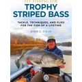 Fly Fishing For Trophy Striped Bass