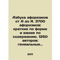 ABCs of aphorisms from A to Y. 3700 aphorisms: ...