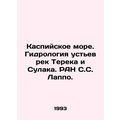 Caspian Sea. Hydrology of the estuaries of the ...