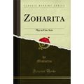 Zoharita: Play in Five Acts (Classic Reprint)
