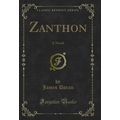 Zanthon: A Novel (Classic Reprint)