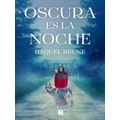 Oscura Es La Noche / Dark Is The Night