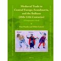 Medieval Trade in Central Europe, Scandinavia, and the Balkans