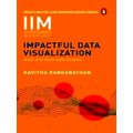 Impactful Data Visualization - Hide and Seek With Graphs by Kavitha Ranganathan