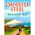 Steel, D: Second Act by Danielle Steel