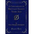 A Childhood in Brittany Eighty Years Ago (Class...