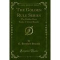 The Golden Rule Series: The Golden Door Book; A...