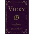 Vicky (Classic Reprint)