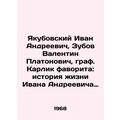 Ivan Andreevich Yakubovsky, Valentin Platonovich Zubov, Count of the Favourite D